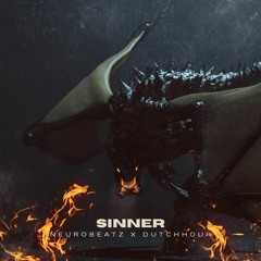 Dutch Hour - Sinner (NeuroBeatz Remix)