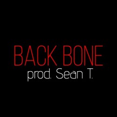 BXCK BONE (Prod. Sean T.)