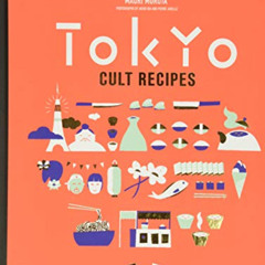 Get PDF 💚 Tokyo Cult Recipes by  Maori Murota [EBOOK EPUB KINDLE PDF]