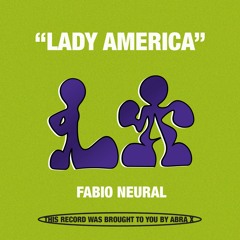 Fabio Neural - Lady America (ABRAX003) [Edit]