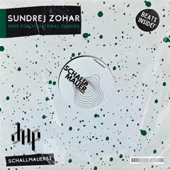FULL PREMIERE : Sundrej Zohar - Here for You [Schallmauer Records]