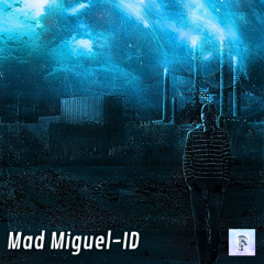 Mad Miguel - ID