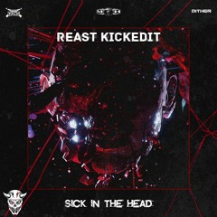 Deadly Guns & Dither - Sick In The Head [Reast Kickedit] Free Download