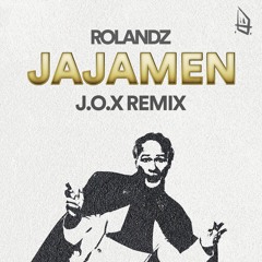 Rolandz - Jajamen (J.O.X Bootleg Remix)