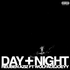 day+night (feat. Wolfacejoeyy)