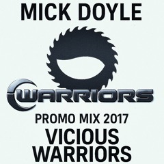 Mick Doyle - Vicious Warriors Promo Mix 2017