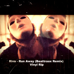 Run Away (Beattraax Remix) Vinyl Rip