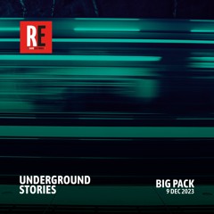 RE - UNDERGROUND STORIES EP 13 by BIG PACK