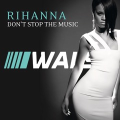 Rihanna vs. Toby Green - Don't Stop The Music (WALSH 'Party People' Edit)
