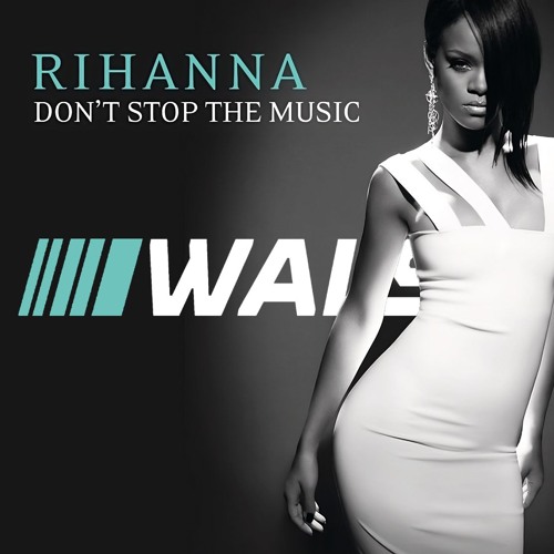 DON'T STOP THE MUSIC (WALSH 'PARTY PEOPLE' EDIT)