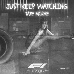 TATE MCRAE- JUST KEEP WATCHING (PAWW EDIT)
