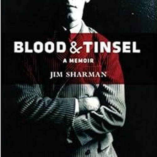 [READ] KINDLE 📒 Blood and Tinsel: A Memoir by Jim Sharman [EPUB KINDLE PDF EBOOK]