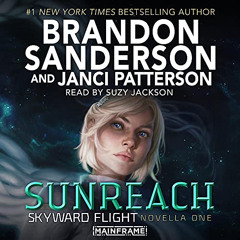 [Read] EBOOK 📫 Sunreach: Skyward Flight: Novella 1 by  Brandon Sanderson,Janci Patte
