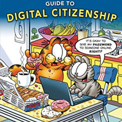 [Free] EBOOK 🖍️ Garfield's ® Guide to Digital Citizenship by  Scott Nickel,Pat Crave