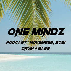 One Mindz Podcast #022 @ November, 2021