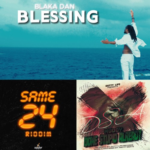 Blaka Dan - Blessings x L.E.D - Viral Again X Muddy - Payroll