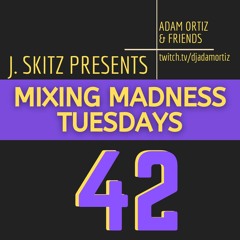 Mixing Madness Tuesdays ep. 42