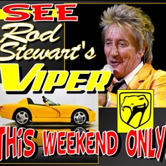 Someone Stole Rod Stewart's Viper