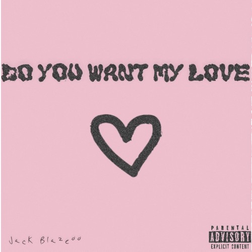 Do You Want My Love