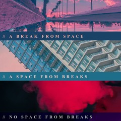 Space Breaks Series