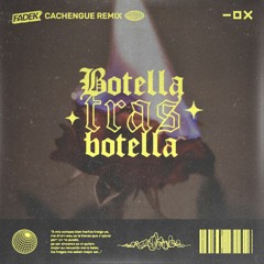 Botella Tras Botella (Fadek Remix Cachengue)