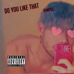 $imple - Do You Like That