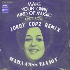 Mama Cass Elliot - Make Your Own Kind Of Music (Jordy Copz Edit) [FREE DOWNLOAD]