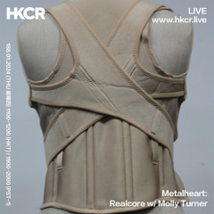 Metalheart: Realcore w/ Molly Turner - 18/01/2024