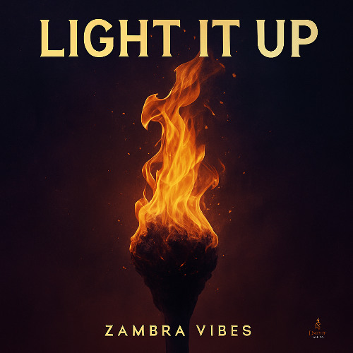 LIGHT IT UP · ZAMBRA VIBES