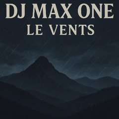 DJ MAX ONE - Le Vents