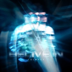 Colmage - Belive In