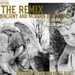 Ancient & Modern Day Deities Remix (Feat. Stevie Stone, Allen Snow)