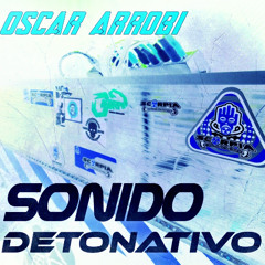 SONIDO DETONATIVO PARTE DOS //  OSCAR ARROBI