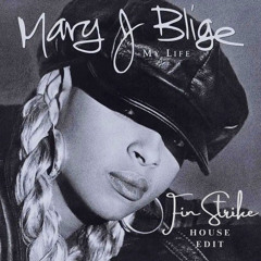 Mary J Blige - My Life ( Fin Strike House Edit )