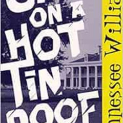 [Read] PDF 📥 Cat on a Hot Tin Roof by Tennessee Williams,Edward Albee [EBOOK EPUB KI