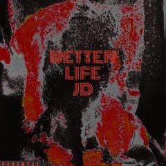 Better Life (prod. by BlackHood )