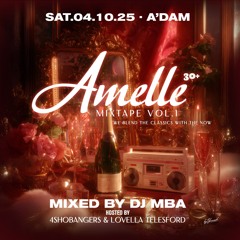 Amelle Mixtape Vol. 1 (Mixed by DJ MBA), Hosted by 4SHOBANGERS & Lovella Telesford