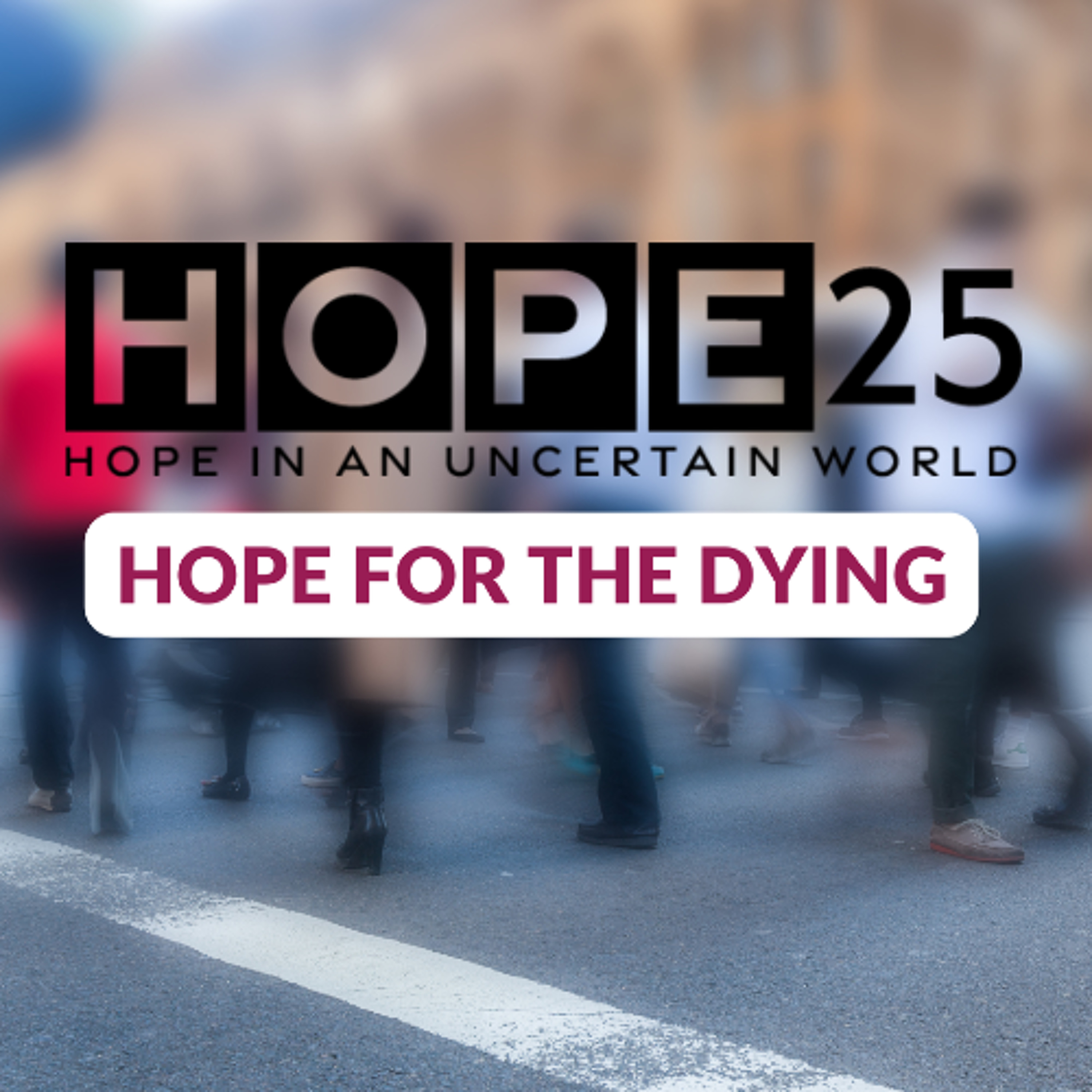 Luke 23 Hope for the Dying