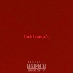 TrickTvpe p.1(Song).mp3