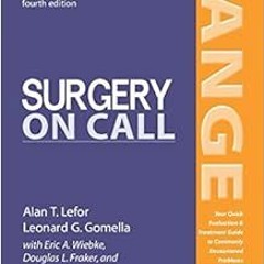 [READ] KINDLE PDF EBOOK EPUB Surgery On Call, Fourth Edition (LANGE On Call) by Alan