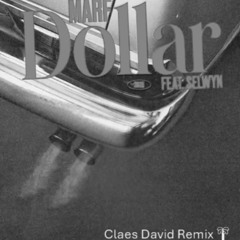 Dollar - MARF Ft. Selwyn (Claes David Remix)
