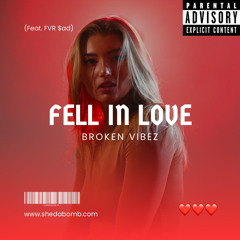 Fell in Love (Feat. FVR $ad)