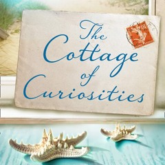 [PDF⚡READ❤ONLINE]  The Cottage of Curiosities: The most heartwarming, feel-good fiction book of