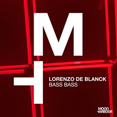 Premiere: Lorenzo De Blanck - Bass Bass [Moon Harbour]