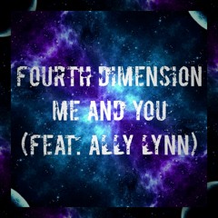 Fourth Dimension - You And Me (Feat. Ally Lynn)