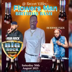 FLOWER MAN PARTY DANCEHALL DJ ERNIE FLEX