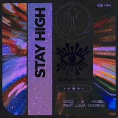 Diplo & HUGEL feat. Julia Church - Stay High (Lost eye Extended remix)