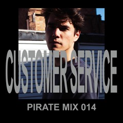 Pirate Mix 014: Customer Service