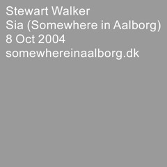 Stewart Walker (Force Inc. Music Works, Mille Plateaux) at Sia (Somewhere in Aalborg), 8 Oct 2004