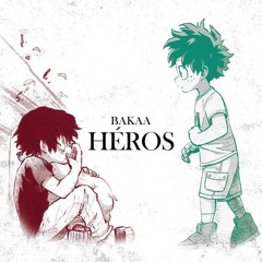Bakaa - héros